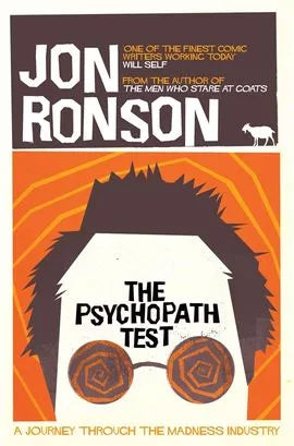 The Psychopath Test: A Journey Through the Madness Industry - Jon Ronson