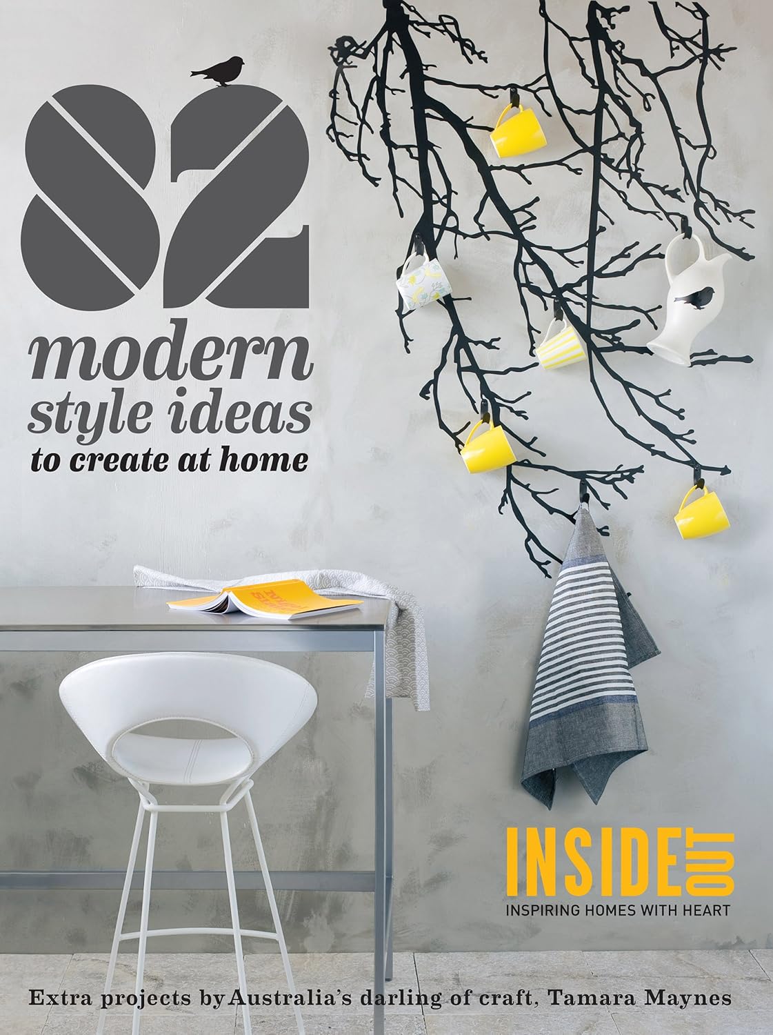 82 Modern Style Ideas to Create at Home - Tamara Maynes