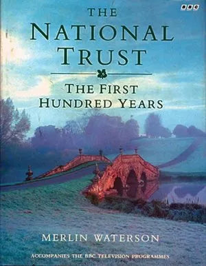The National Trust: The First Hundred Years - Merlin Waterson
