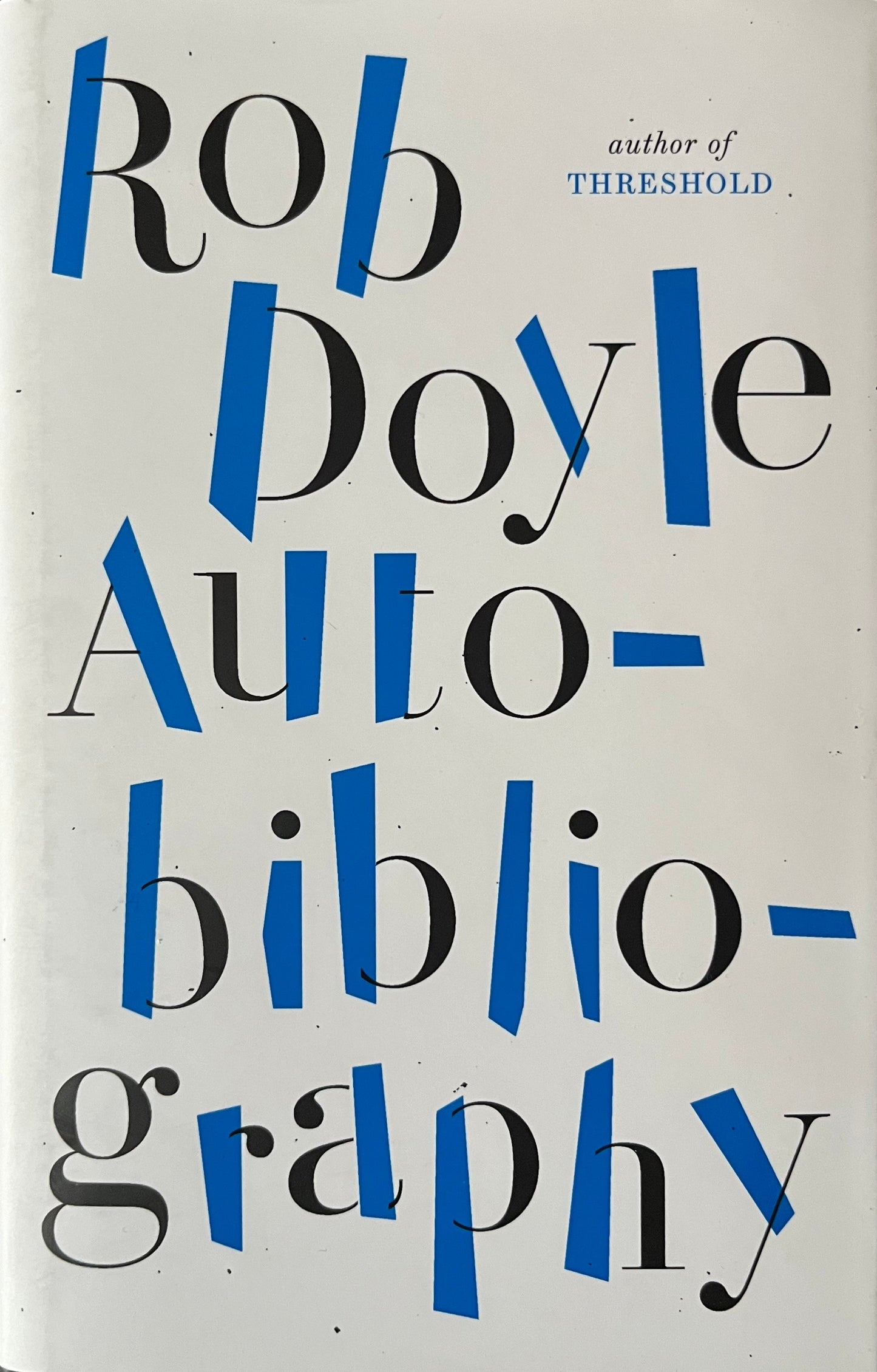 Autobibliography - Rob Doyle