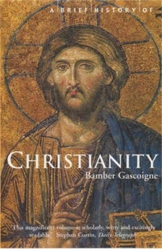 A Brief History of Christianity - Bamber Gascoigne