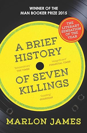 A Brief History of Seven Killings - Marlon James
