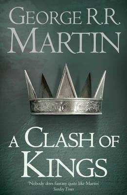 A Clash of Kings (A Song of Ice and Fire Series #2) - George R.R. Martin