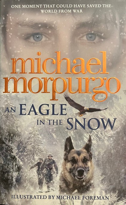 An Eagle in the Snow - Michael Morpurgo