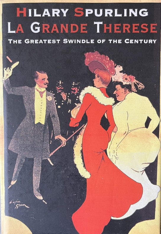 La Grande Therese: The Greatest Swindle of the Century - Hilary Spurling