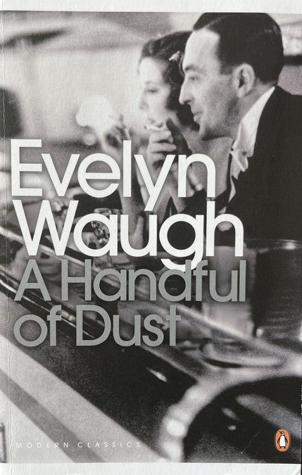A Handful of Dust - Evelyn Waugh
