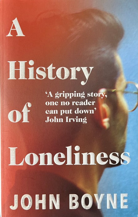 A History of Loneliness - John Boyne