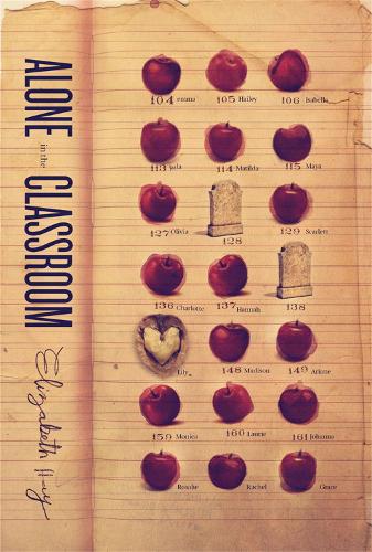 Alone in the Classroom - Elizabeth Hay