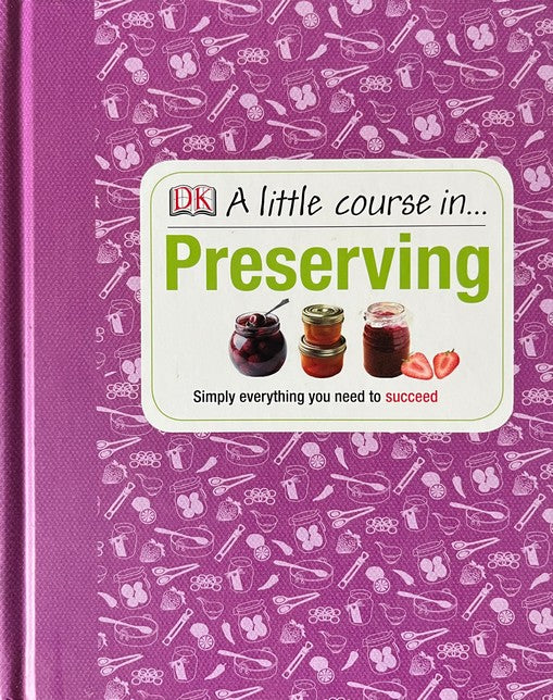A Little Course in Preserving - Amanda Wright | Susannah Steel