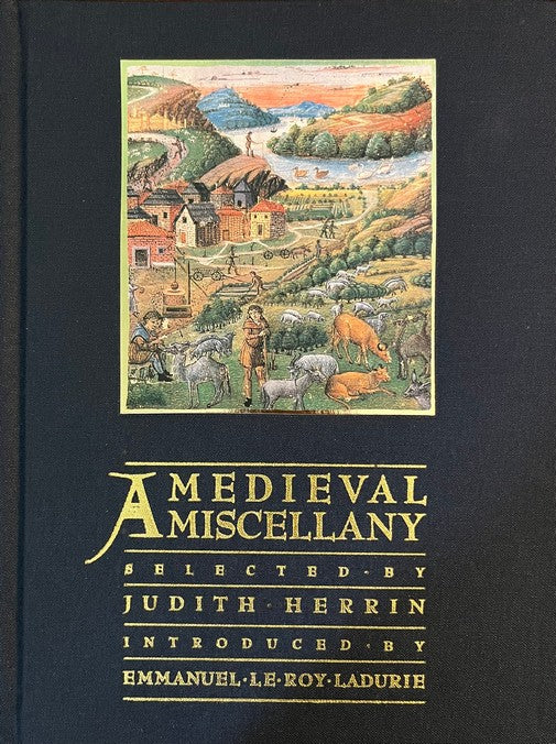 A Medieval Miscellany - Judith Herrin | Emmanuel Le Roy Ladurie