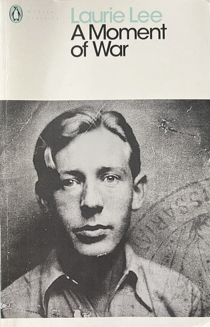 A Moment of War - Laurie Lee