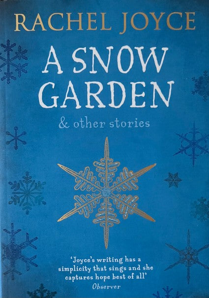 A Snow Garden and Other Stories - Rachel Joyce