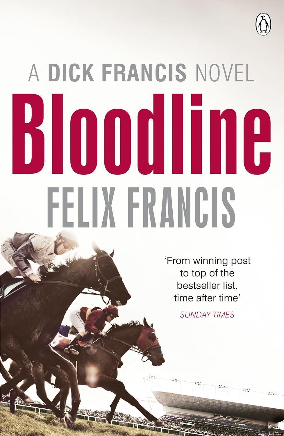 Bloodline (Dick Francis Series #2) - Felix Francis