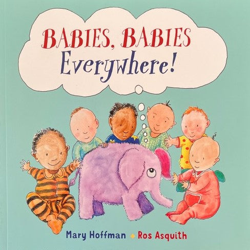 Babies, Babies Everywhere! - Mary Hoffman
