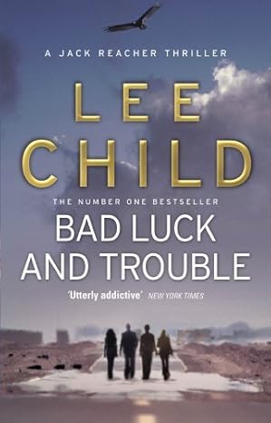 Bad Luck and Trouble (Jack Reacher #11) - Lee Child