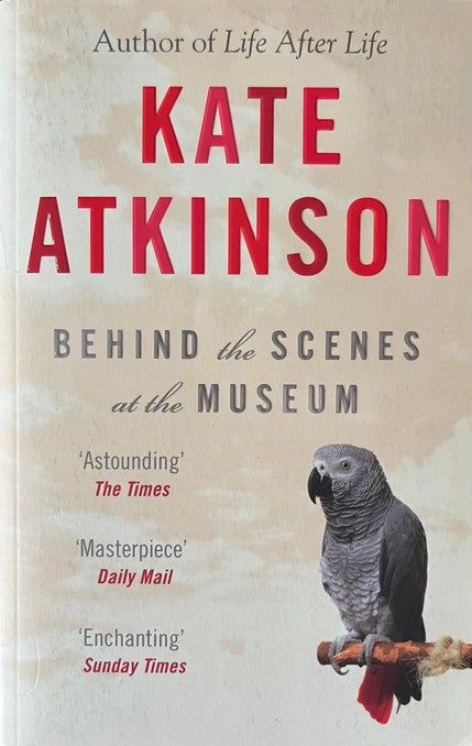 Behind the Scenes at the Museum - Kate Atkinson