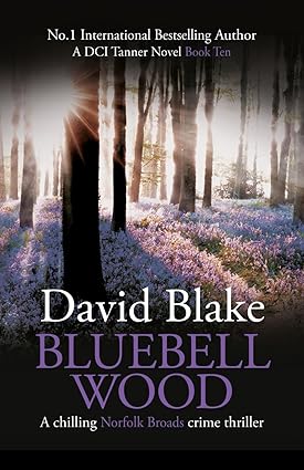 Bluebell Wood - David Blake (Detective Tanner Murder Mystery Series #10)