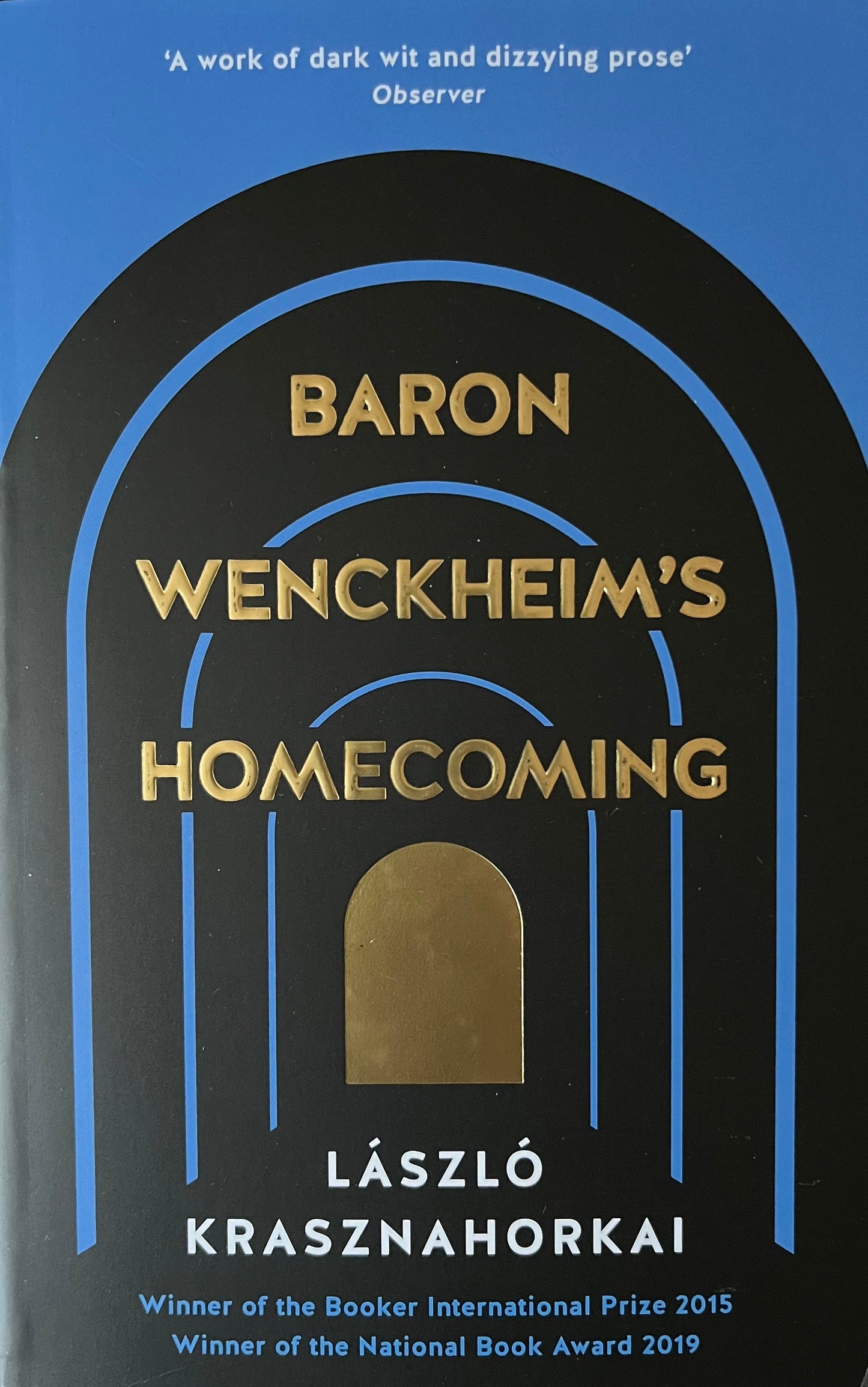 Baron Wenckheim's Homecoming - Laszlo Krasznahorkai
