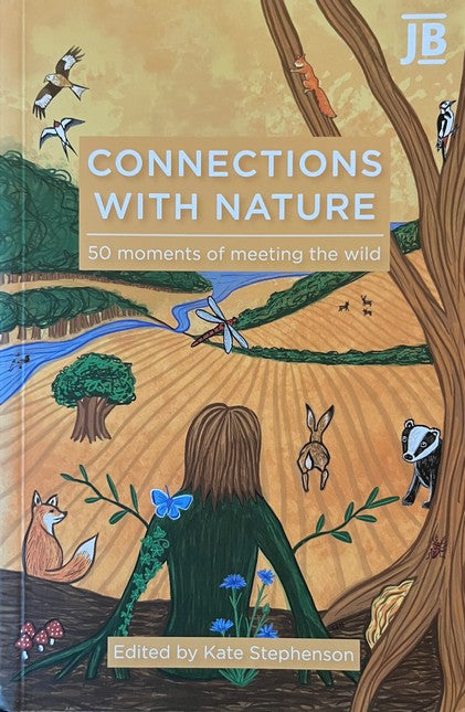 Connections With Nature: 50 Moments of Meeting the Wild - Kate Stephenson