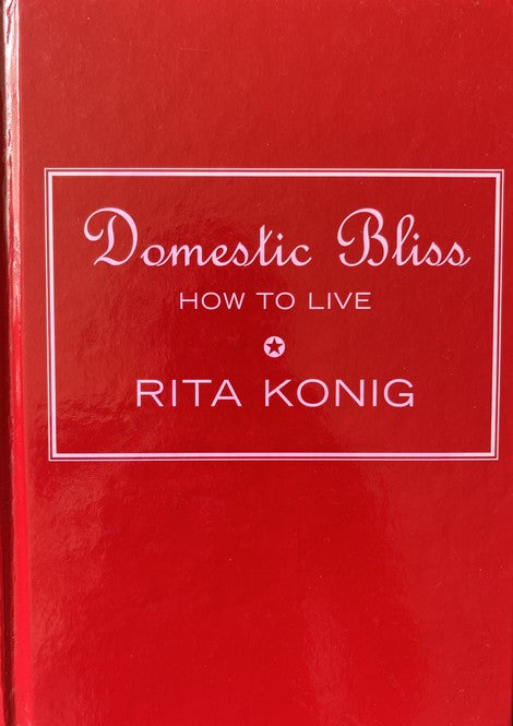 Domestic Bliss - Rita Konig