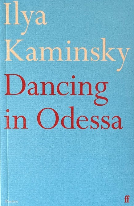 Dancing in Odessa - Ilya Kaminsky