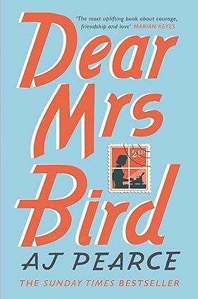 Dear Mrs Bird - A J Pearce