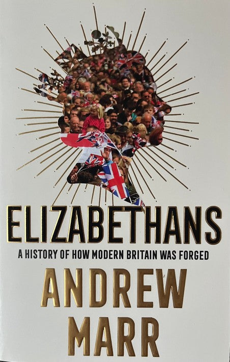 Elizabethans - Andrew Marr