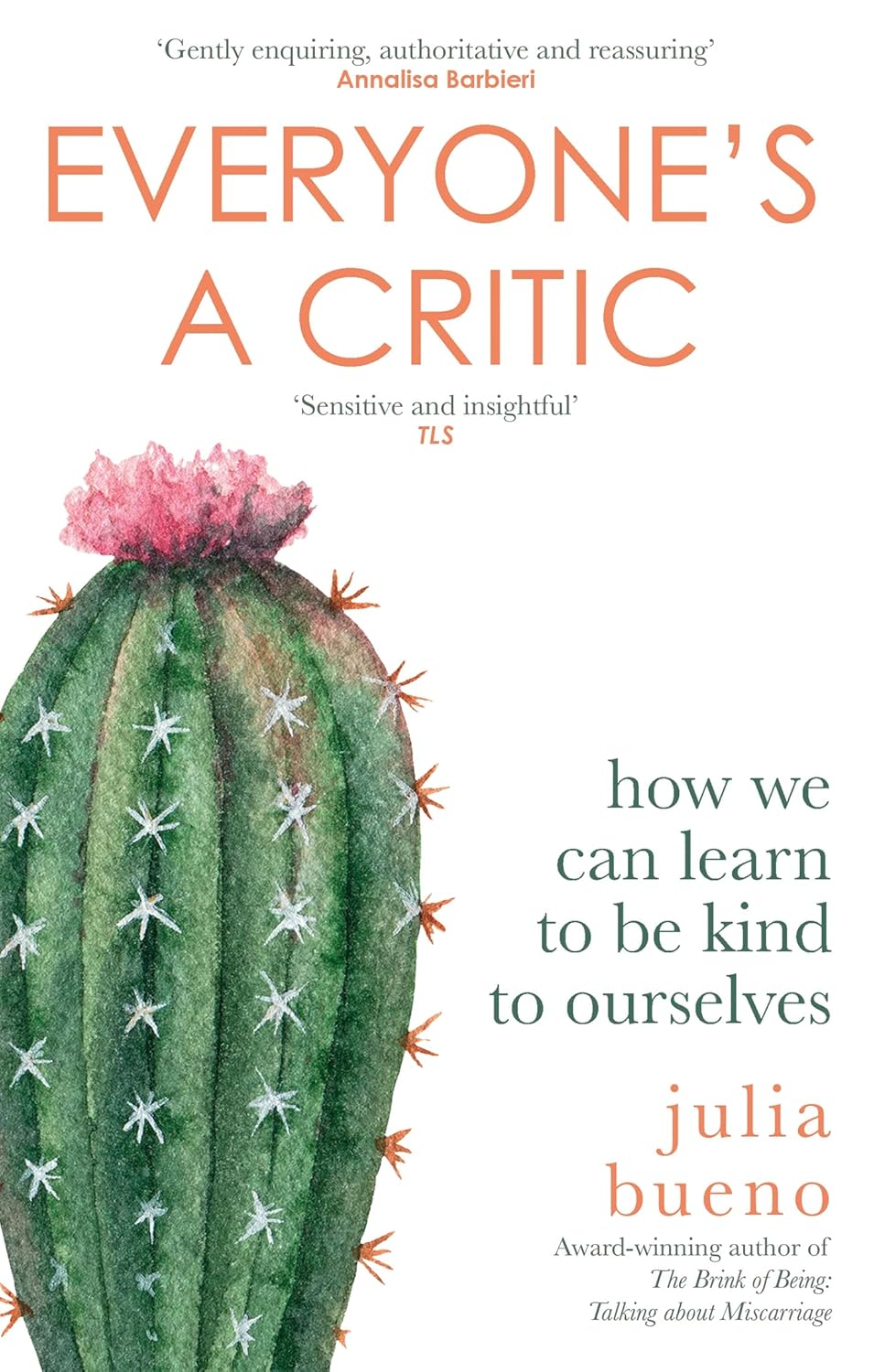 Everyone's a Critic: How we can learn to be kind to ourselves - Julia Bueno