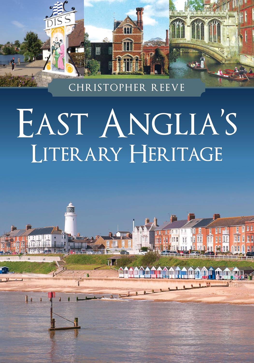 East Anglia's Literary Heritage - Christopher Reeve