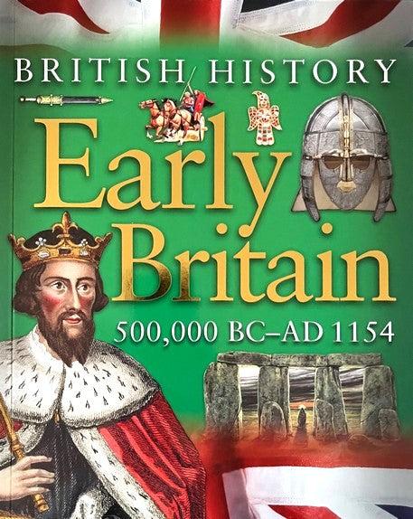 Early Britain 500,000 BC-AD 1154 (British History) - James Harrison