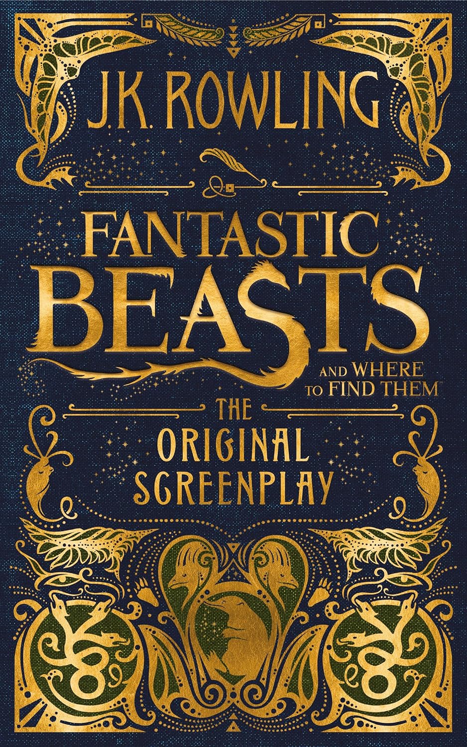 Fantastic Beasts And Where To Find Them: The Original Screenplay - J.K. Rowling