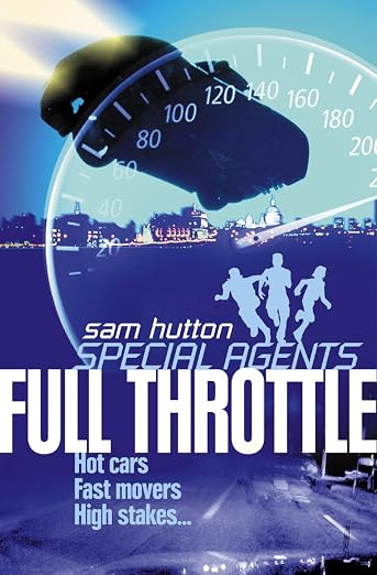 Full Throttle (Special Agents Series #5) - Sam Hutton