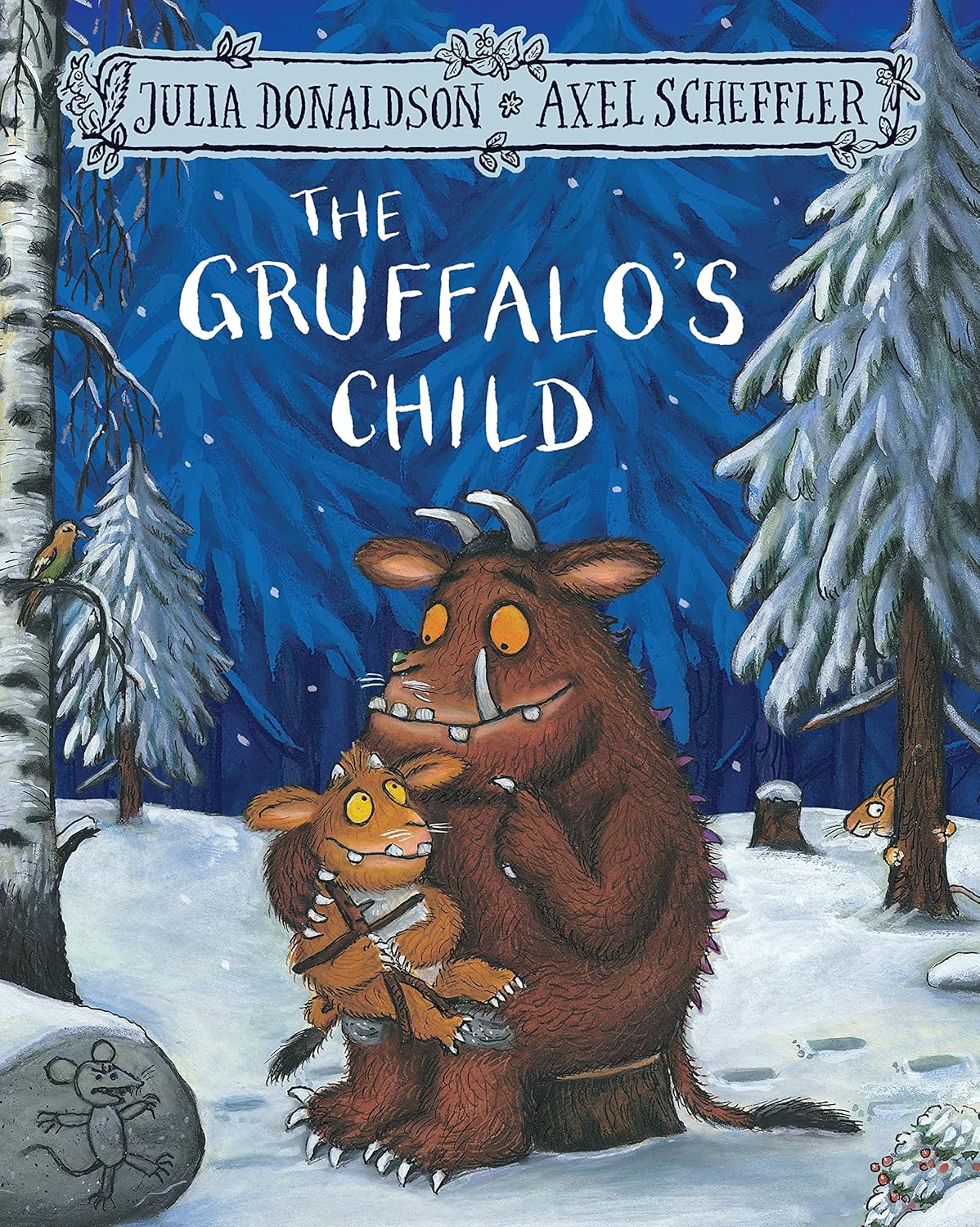 The Gruffalo's Child - Julia Donaldson | Axel Scheffler