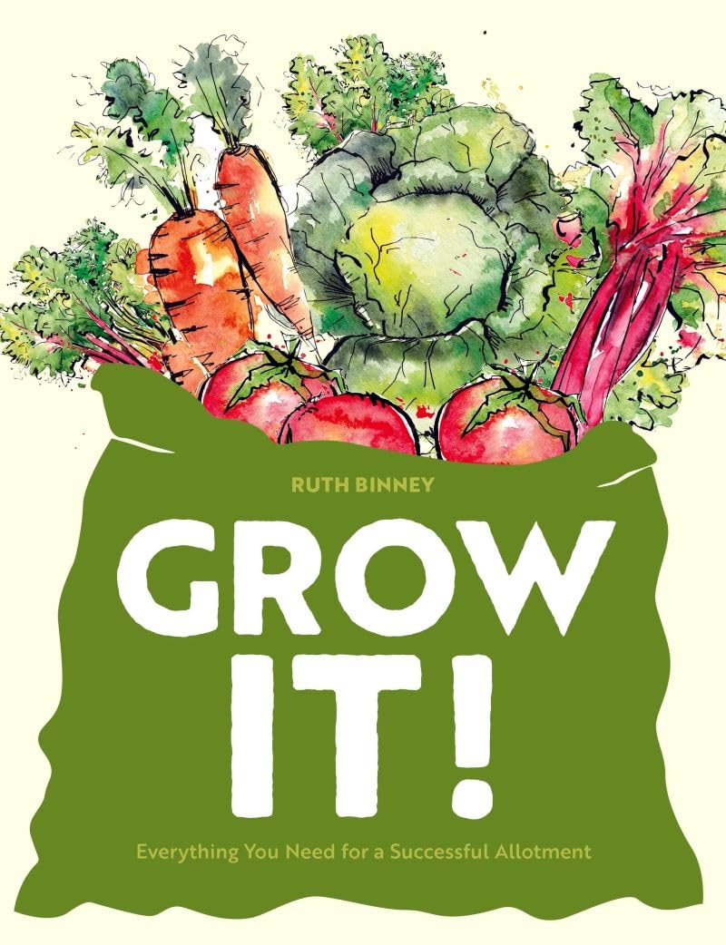 Grow It!: Everything You Need for a Successful Allotment - Ruth Binney