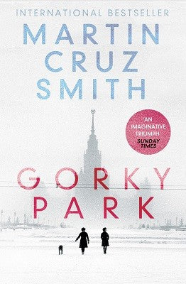Gorky Park (Arkady Renko Book #1)- Martin Cruz Smith