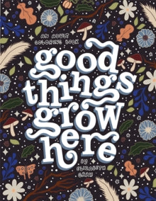 Good Things Grow Here - Elizabeth Gray