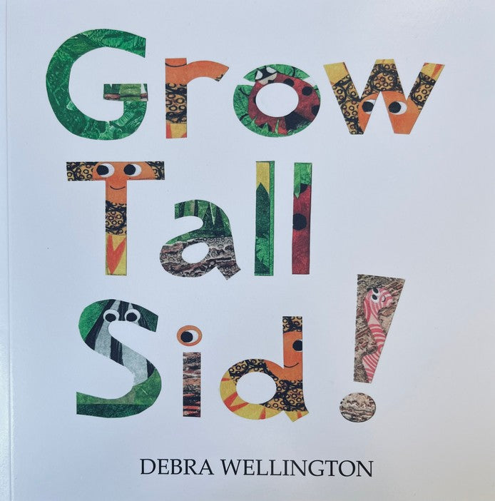 Grow Tall Sid - Debra Wellington