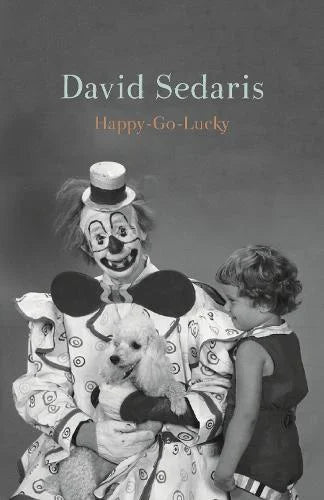 Happy Go Lucky - David Sedaris