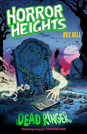 Horror Heights: Dead Ringer (Book# 3) - Bec Hill