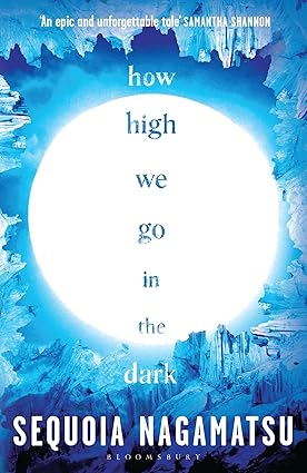 How High We Go In The Dark - Sequoia Nagamatsu