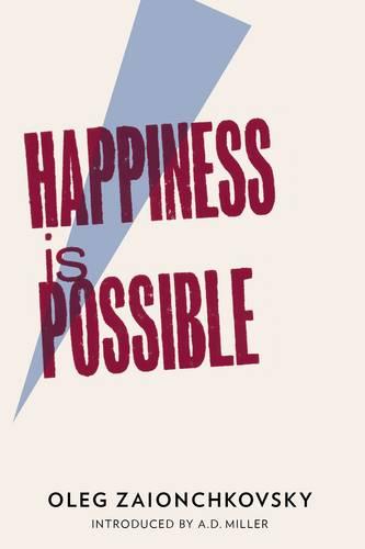 Happiness is Possible - Oleg Zaionchkovsky