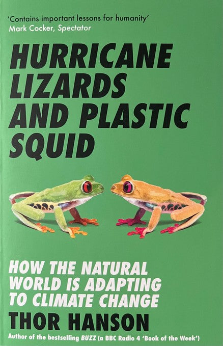 Hurricane Lizards and Plastic Squid - Thor Hanson