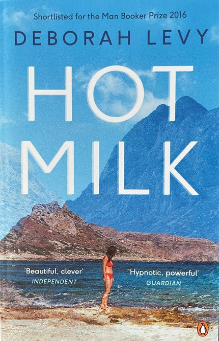 Hot Milk - Deborah Levy