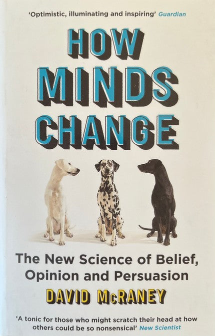 How Minds Change - David McRaney