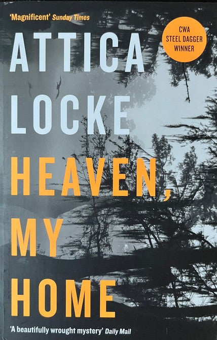 Heaven My Home - Attica Locke