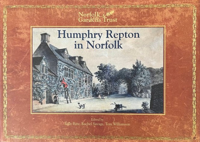 Humphry Repton in Norfolk - Sally Bate