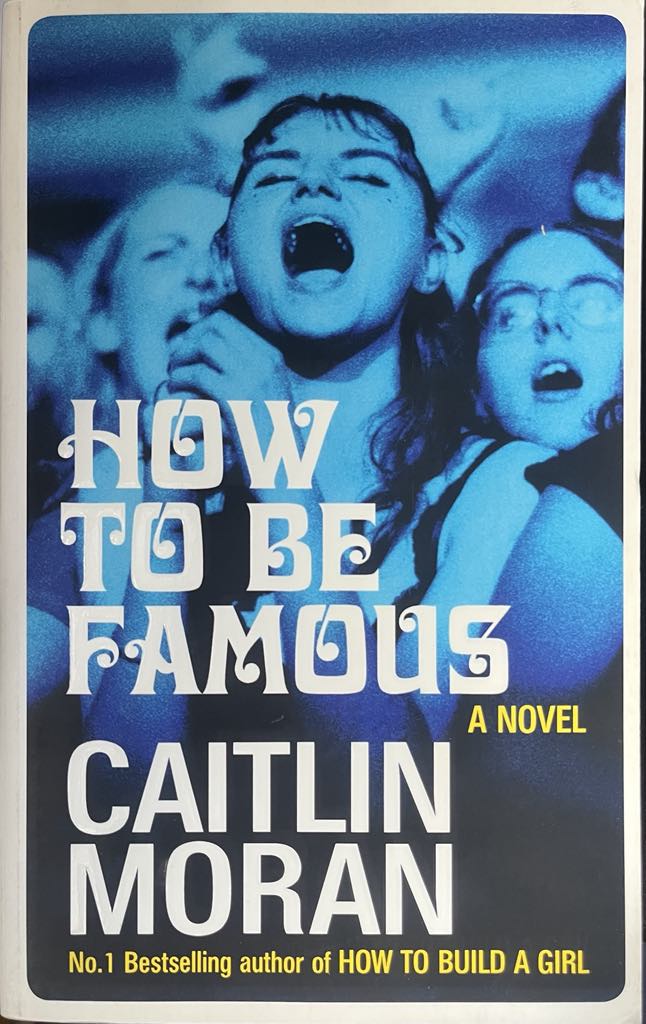 How To Be Famous - Caitlin Moran