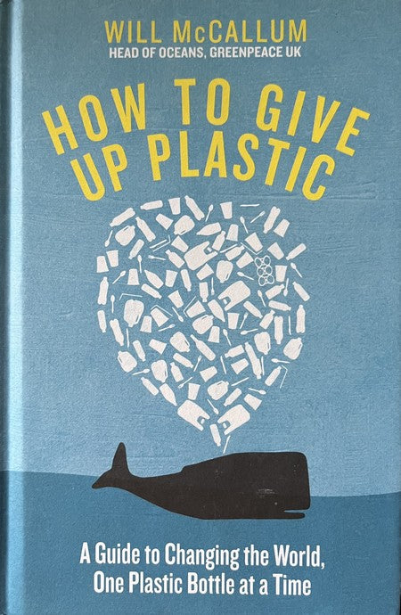 How to Give Up Plastic - Will McCallum