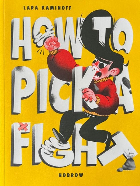 How to Pick a Fight - Lara Kaminoff