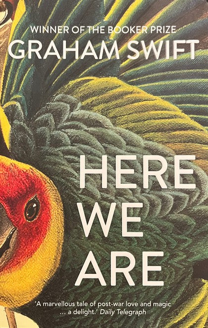 Here We Are - Graham Swift